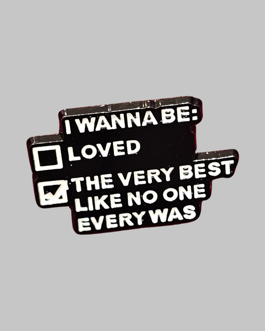 I Wanna Be Loved Brooch Enamel Pin
