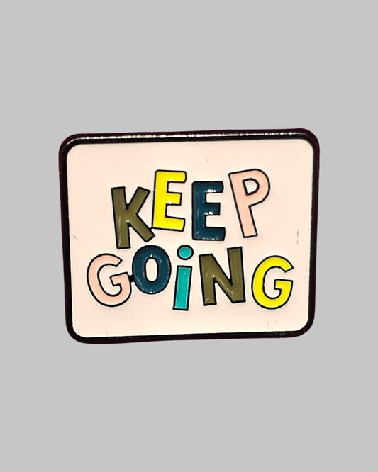Keep Going Brooch Enamel Pin