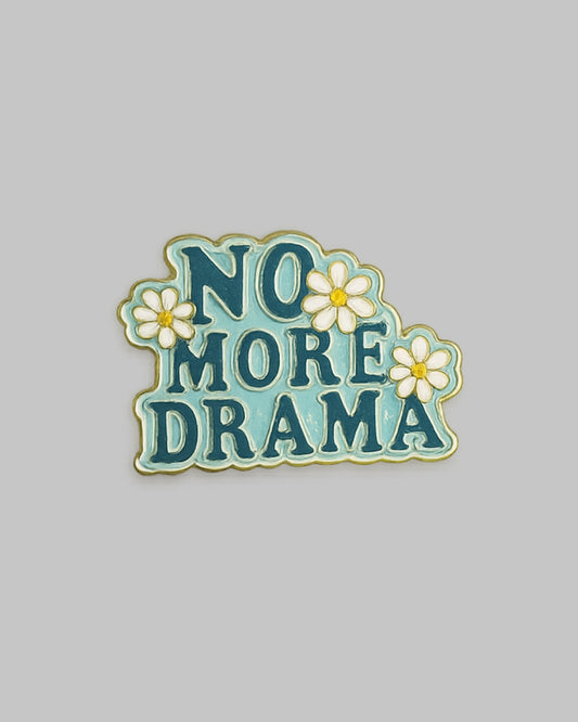 No More Drama Enamel Pin