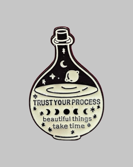 Trust Your Process Brooch Enamel Pin
