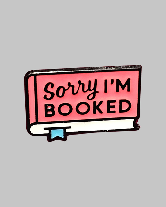 Sorry I am Booked Brooch Enamel Pin