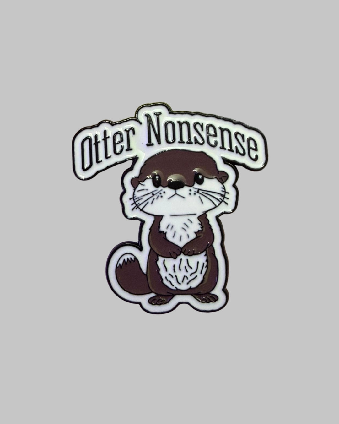Otter Nonsense Enamel Pin