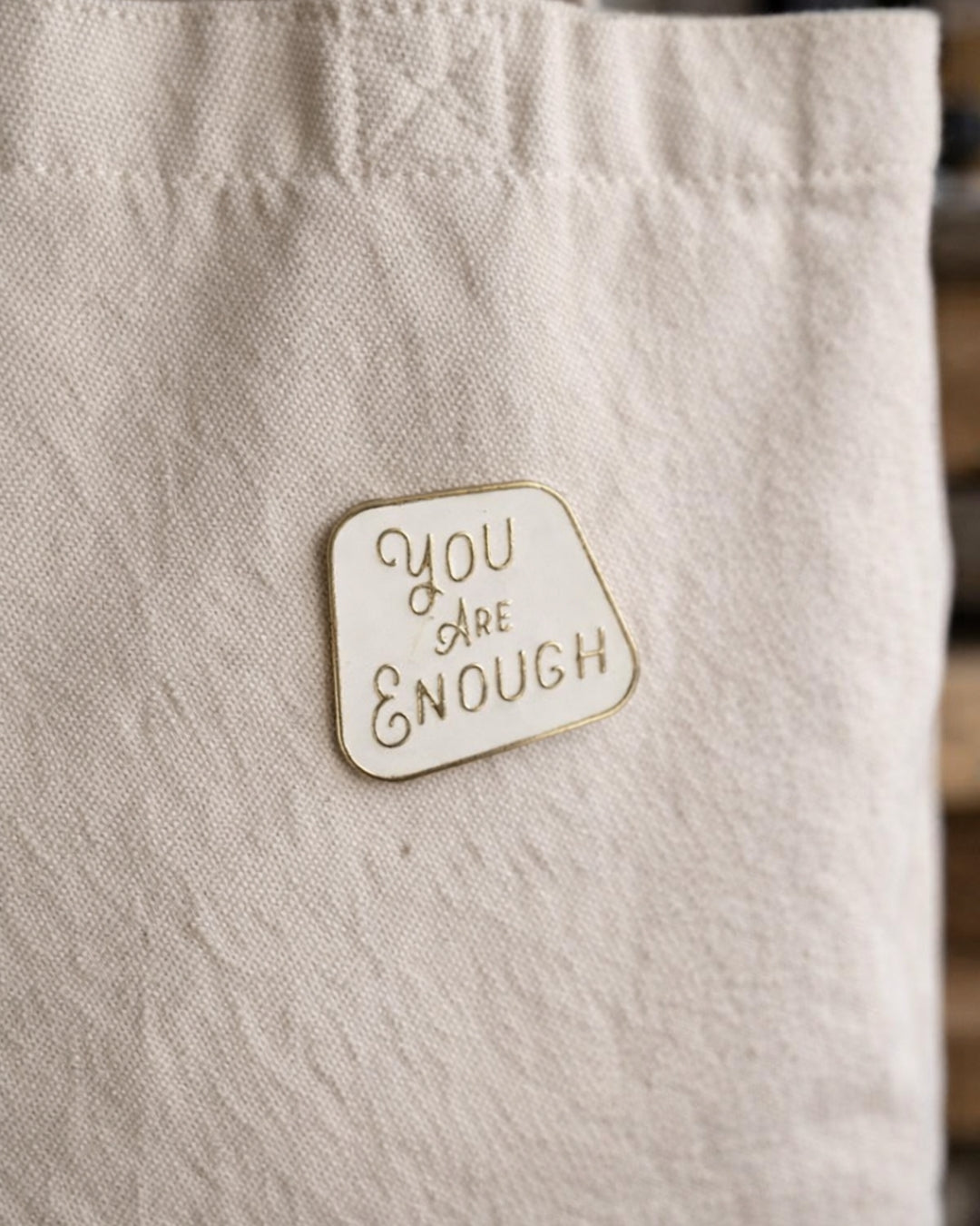You are Enough Enamel Pin
