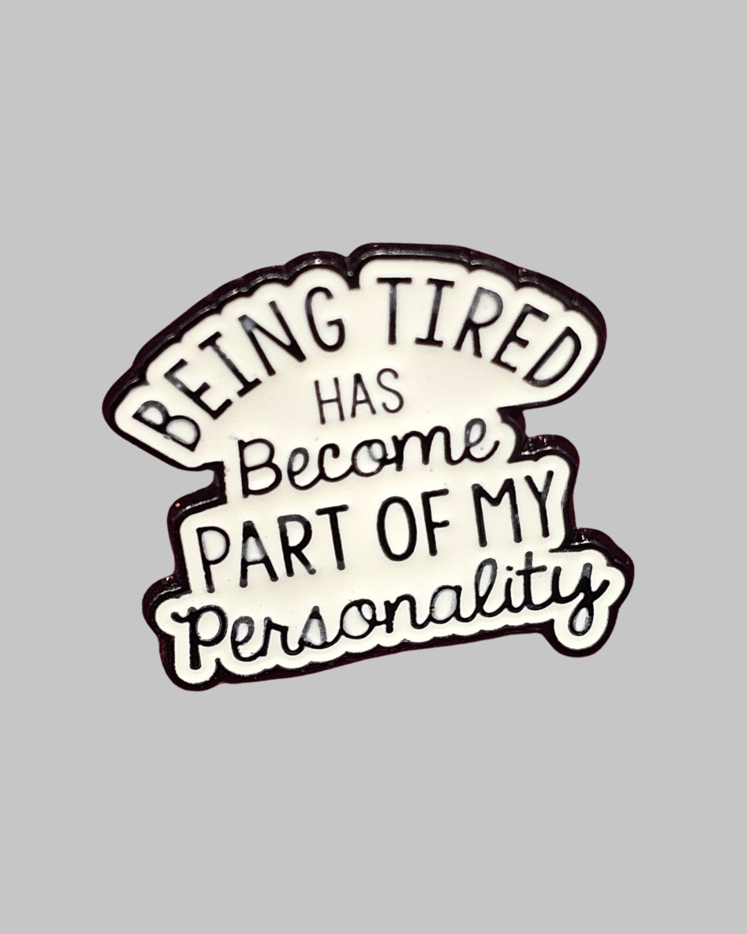 My Personality Brooch Enamel Pin
