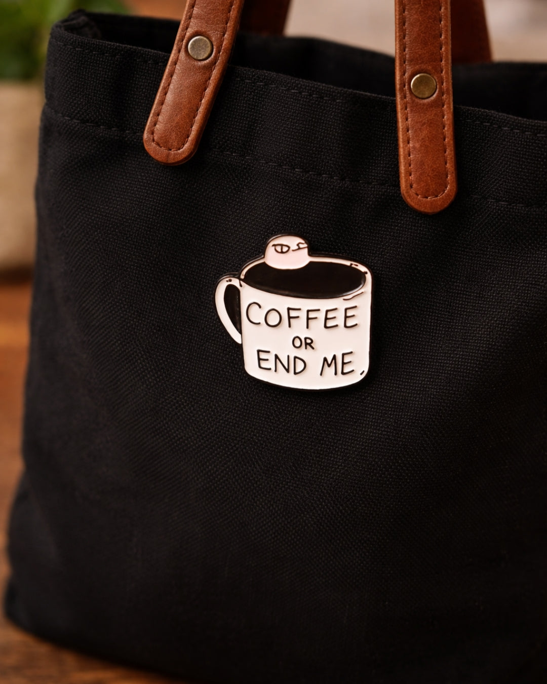 Coffee or End Me Brooch Enamel Pin