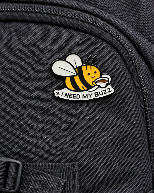 I need My Buzz Brooch Enamel Pin