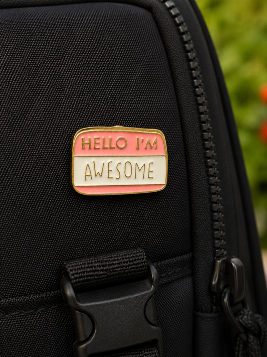 Hello I’m Awesome Enamel Pin Badge – Cute Motivational Brooch for Tote Bags, Jackets & Backpacks